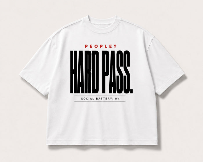 Hard Pass Social Battery Oversized Tee