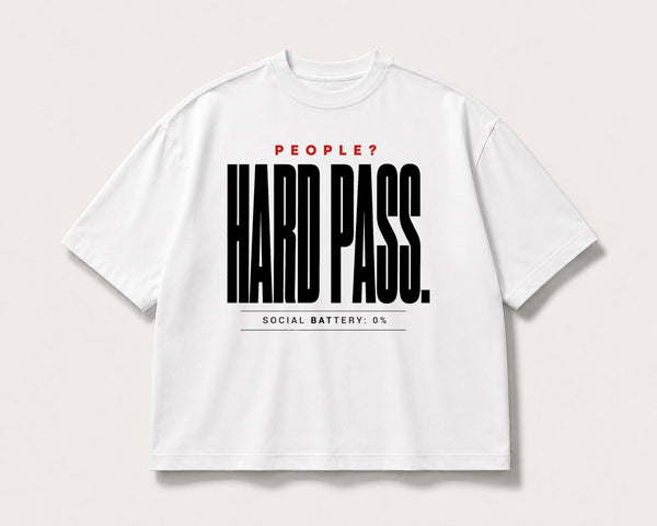 Hard Pass Social Battery Oversized Tee
