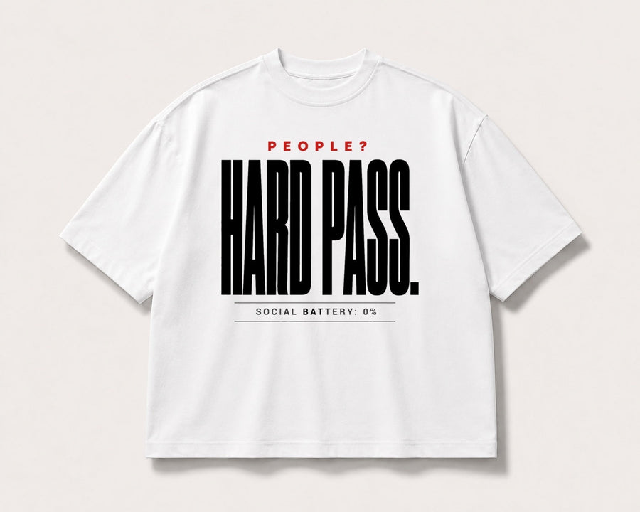 Hard Pass Social Battery Oversized Tee