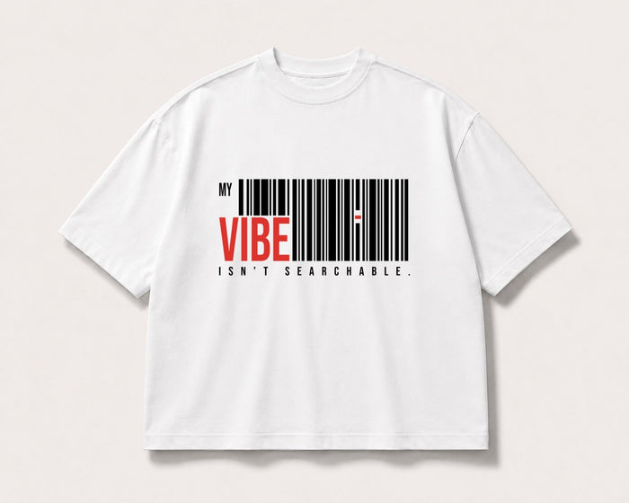 My Vibe Isn’t Searchable Oversized Tee