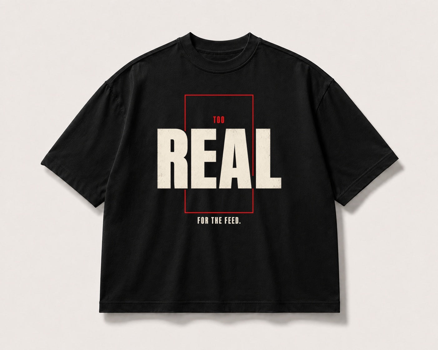 Too Real for the Feed Oversized Tee – black product view